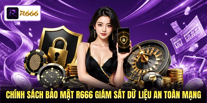Chính sách bảo mật R666 giám sát dữ liệu an toàn mạng Chính sách bảo mật R666 giám sát dữ liệu an toàn mạng